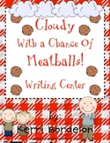 Cloudy With a Chance of Meatballs! Writing Center