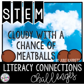 Preview of Cloudy with a Chance of Meatballs with STEM & Literacy Connections