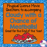 Physical Science Movie Questions to accompany Cloudy with 