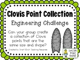 Clovis Point Collection - STEM Engineering Challenge