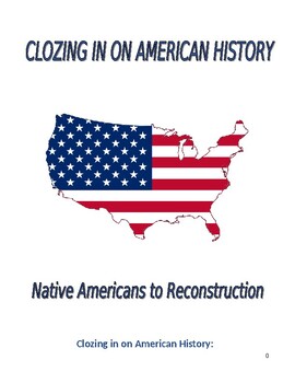 Preview of Clozing in on American History: Native Americans to Reconstruction