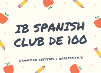 Preview of Club de Cien- All Tenses Reviews & Activity - IB Spanish