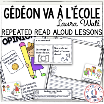 Preview of French Reading Comprehension - Gédéon va à l'école - Repeated Read Aloud Lessons