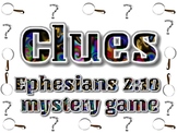 Clues: Ephesians 2:10 mystery game