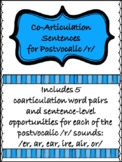 Coarticulation Word Pairs & Sentences: Postvocalic R er, o