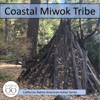 Preview of Coastal Miwok Tribe Ca. Native Americans Informational Reading & Activities