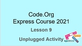 Code.Org Express Course 2021 – Lesson 9 Unplugged Activity