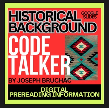 Preview of Code Talker by J. Bruchac Historical Background Google Slide Digital Intro