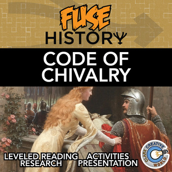 Preview of Code of Chivalry - Fuse History - Leveled Reading, Activities & Digital INB