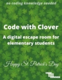 Code with Clover: An elementary digital escape room for St