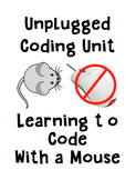 Code with a Mouse - An Unplugged Coding Game and Activity