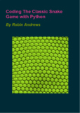 Coding the classic Snake Game with Python EBook