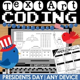 Coding with ASCII Text Art for Any Device: PRESIDENT'S DAY