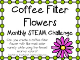 Coffee Filter Flowers ~ Monthly STEAM School-wide Challenge