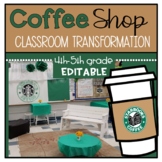 Coffee Shop EDITABLE Classroom Transformation 4th & 5th grade