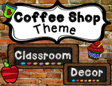 Coffee Shop Theme Classroom Decor