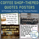 Coffee Shop Classroom Theme Quote Posters