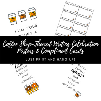 Preview of Coffee Shop Themed Writing Celebration Posters + Compliment Cards