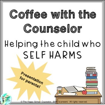 Preview of Coffee With the Counselor: Helping the Child Who Self-Harms