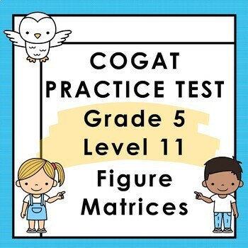 Preview of CogAT Practice Test - Figure Matrices - Grade 5 Level 11 - Gifted and Talented