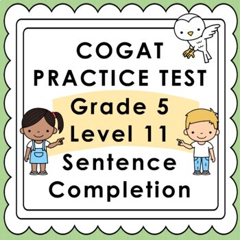 Preview of CogAT Practice Test - Sentence Completion - Grade 5 Level 11 Gifted and Talented