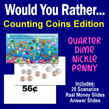 Preview of Coin Counting - Would You Rather Version