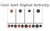 Coin Sort Digital Activity - Remote Learning / Google Slides