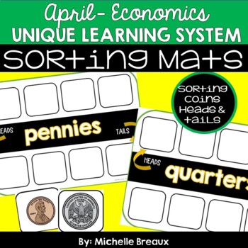 Preview of Coin Sorting Heads & Tails Mats for April ULS Unit 23- Economics (SPED)