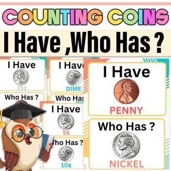 Preview of Coins Game I Have, Who Has | Counting Money Coins Penny Nickel Dime Quarter