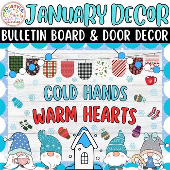 Preview of Cold Hands Warm Hearts!: January & New Year Bulletin Boards & Door Decor Kit