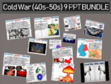 Cold War (40s-50s) ALL 9 engaging, highly visual PPTs (171