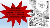 Cold War Containment Primary Source & Political Cartoons D