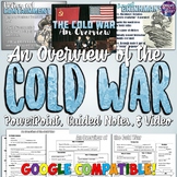 Cold War Overview Lesson: Timeline, Notes, PowerPoint, & V