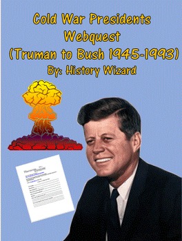 Preview of Cold War Presidents Webquest (Truman to Bush 1945-1993)