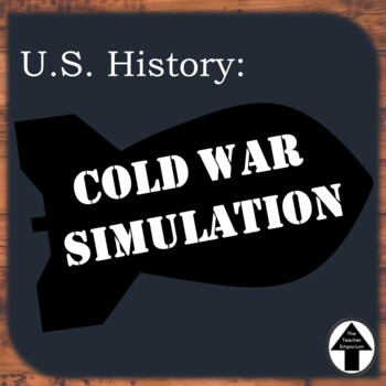 Preview of Cold War Simulation U.S. History Interactive Group Activity High-level Learning