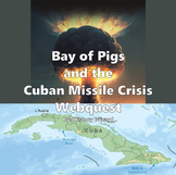Bay of Pigs and the Cuban Missile Crisis Webquest