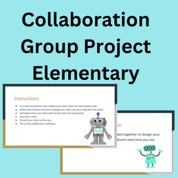 Preview of Collaboration Group Teamwork Project Design a Robot