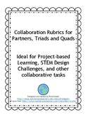 Collaboration Rubrics for Partners, Triads, and Quads