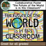 Collaborative Poster - The Future of the World is in this 