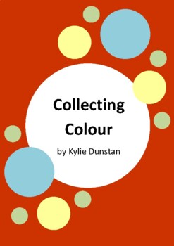 Preview of Collecting Colour by Kylie Dunstan - 7 Worksheets - Aboriginal / Indigenous