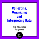 Collecting, Organizing and Interpreting Data Assignment -D