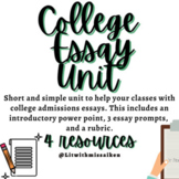 College Admissions + Application Essay Unit 