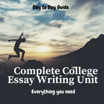 Preview of College Admissions Essay Unit | Day-to-day Guide/Agenda | 10 Resources