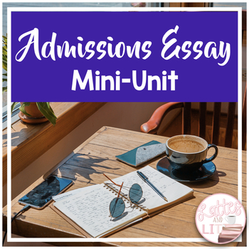 Preview of College Admissions - Essay Writing Mini-Unit Bundle