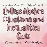 College Algebra Equations and Inequalities Quiz