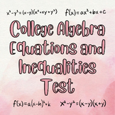 College Algebra Equations and Inequalities Test