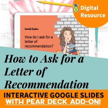 Preview of College & Career Readiness - How to Ask for a Letter of Recommendation Pear Deck