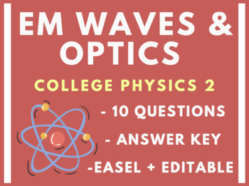 Preview of College Physics 2 - EM Waves & Optics: Conceptual Quiz (w/ Answer Key)