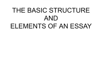 Preview of College Readiness - THE BASIC STRUCTURE AND ELEMENTS OF AN ESSAY