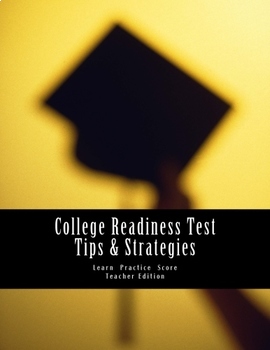 Preview of College Readiness Test Tips & Strategies:Teacher Edition